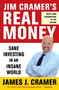Jim Cramer's Real Money (Sane Investing in an Insane World) by James J. Cramer, 9780743224901