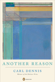 Another Reason by Carl Dennis, 9780143125228