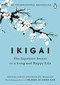 Ikigai (The Japanese Secret to a Long and Happy Life) by Héctor García, Francesc Miralles, 9780143130727
