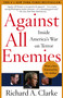 Against All Enemies (Inside America's War on Terror) by Richard A. Clarke, 9780743260459
