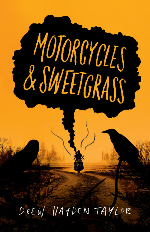 Motorcycles & Sweetgrass by Drew Hayden Taylor, 9781039000612