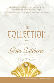 The Collection (A Novel) by Gioia Diliberto, 9780743280662