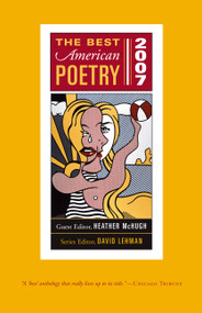 The Best American Poetry 2007 (Series Editor David Lehman) by David Lehman, Heather McHugh, 9780743299725