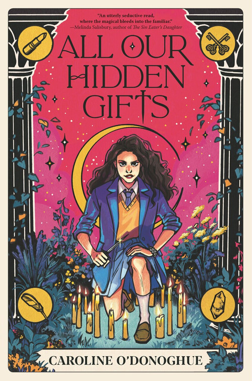 All Our Hidden Gifts by Caroline O'Donoghue, 9781536213942