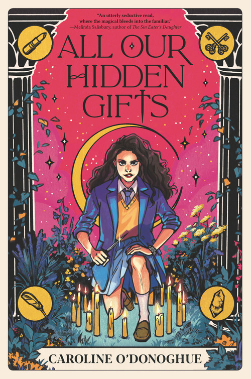 All Our Hidden Gifts by Caroline O'Donoghue, Stefanie Caponi, 9781536213942
