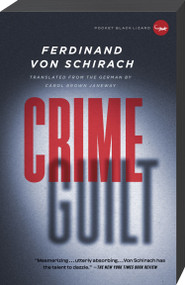 Crime and Guilt (Stories) by Ferdinand von Schirach, Carol Janeway, 9780307740939