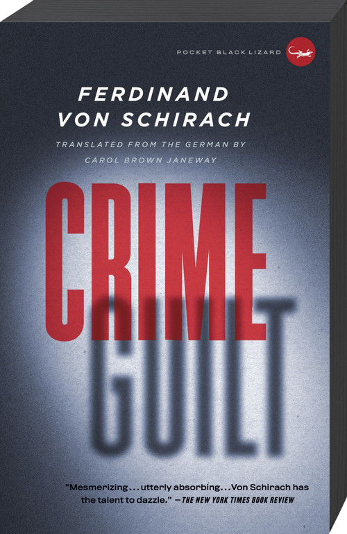 Crime and Guilt (Stories) by Ferdinand von Schirach, Carol Janeway, 9780307740939
