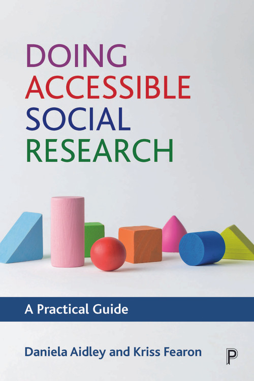 Doing Accessible Social Research (A Practical Guide) - 9781447351092 by Daniela Aidley, Kriss Fearon, 9781447351092