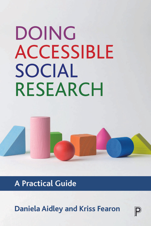 Doing Accessible Social Research (A Practical Guide) - 9781447351092 by Daniela Aidley, Kriss Fearon, 9781447351092