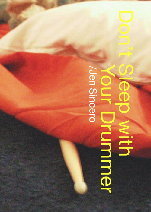 Don't Sleep With Your Drummer by Jen Sincero, 9780743453912