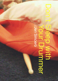Don't Sleep With Your Drummer by Jen Sincero, 9780743453912