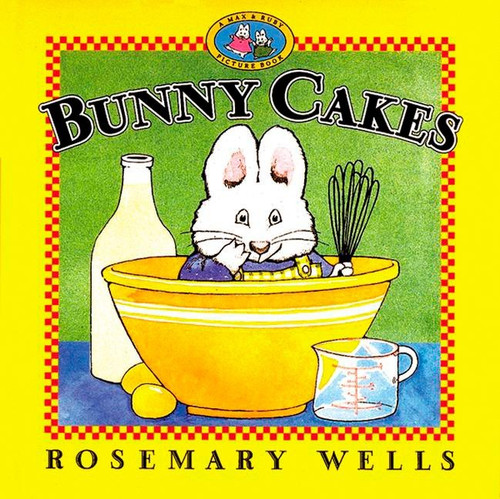 Bunny Cakes by Rosemary Wells, Rosemary Wells, 9780140566673