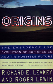Origins (The Emergence and Evolution of Our Species and Its Possible Future) by Richard Leakey, Roger Lewin, 9780140153361