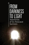 From Darkness to Light (Testimonies of Six Holocaust Survivors) by Ronald J. Diller, 9781644695067