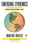 Emerging Epidemics (The Menace of New Infections) by Madeline Drexler, 9780143117179
