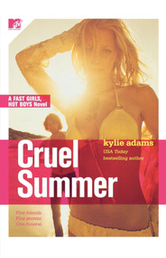 Cruel Summer (Fast Girls, Hot Boys Series) by Kylie Adams, 9781416520320