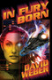 In Fury Born by David Weber, 9781416520542