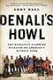 Denali's Howl (The Deadliest Climbing Disaster on America's Wildest Peak) by Andy Hall, 9780142181959