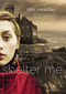 Shelter Me by Alex McAulay, 9781416545835