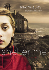 Shelter Me by Alex McAulay, 9781416545835