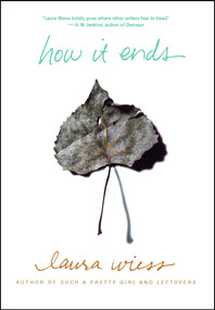 How It Ends - 9781416546634 by Laura Wiess, 9781416546634