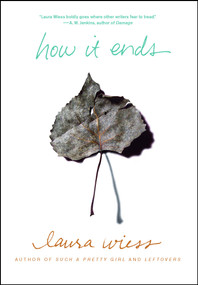 How It Ends - 9781416546634 by Laura Wiess