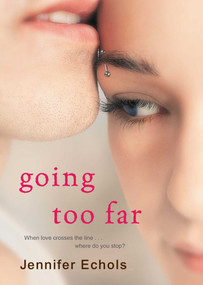 Going Too Far by Jennifer Echols, 9781416571735