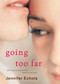 Going Too Far by Jennifer Echols, 9781416571735