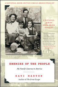 Enemies of the People (My Family's Journey to America) by Kati Marton, 9781416586135