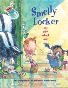 Smelly Locker (Silly Dilly School Songs) by Alan Katz, David Catrow, 9781416906957