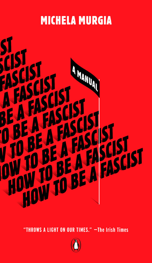 How to Be a Fascist (A Manual) by Michela Murgia, Alex Valente, 9780143136057