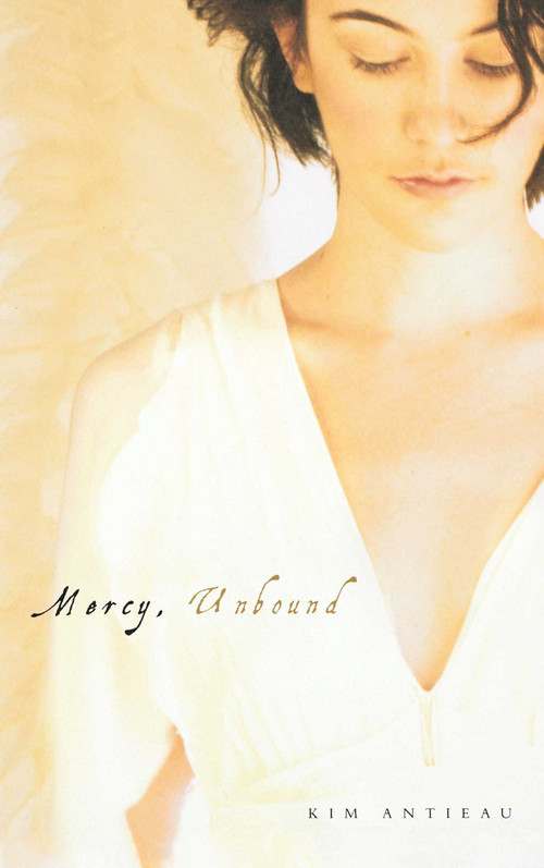 Mercy, Unbound by Kim Antieau, 9781416908937
