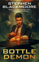 Bottle Demon by Stephen Blackmoore, 9780756412982