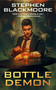 Bottle Demon by Stephen Blackmoore, 9780756412982