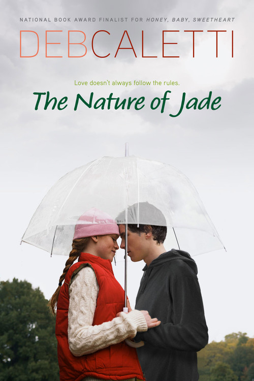 The Nature of Jade by Deb Caletti, 9781416910060