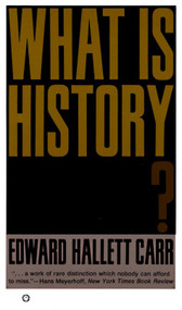 What Is History? by Edward Hallett Carr, 9780394703916