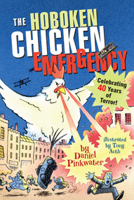 The Hoboken Chicken Emergency by Daniel Pinkwater, Tony Auth, 9781416928102