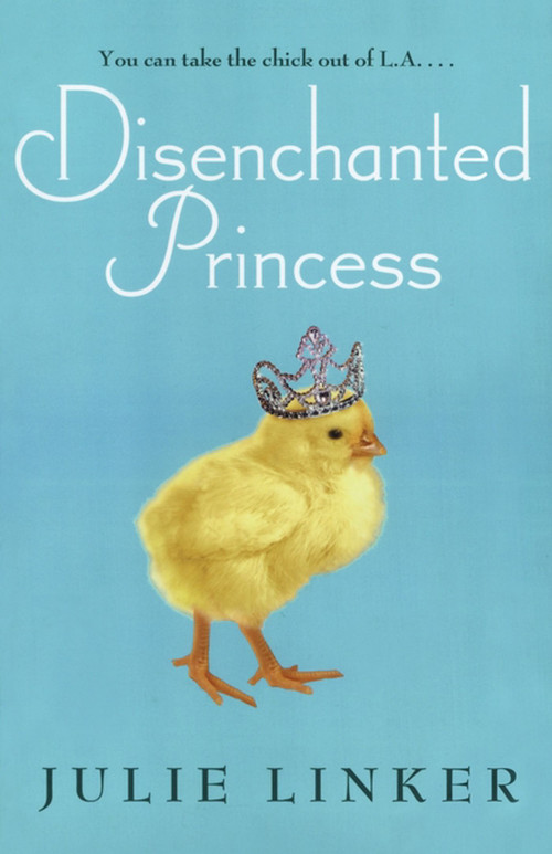Disenchanted Princess by Julie Linker, 9781416934721