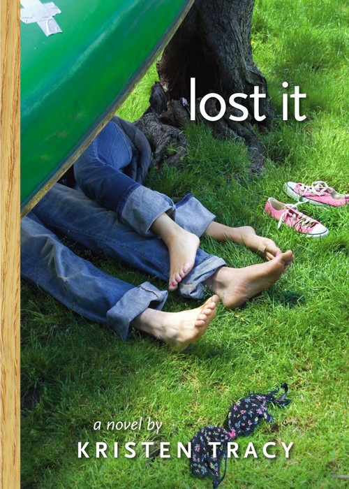 Lost It by Kristen Tracy, 9781416934752