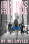 Iris Has Free Time by Iris Smyles, 9781593765194