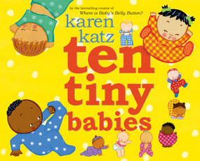 Ten Tiny Babies by Karen Katz, Karen Katz, 9781416935469
