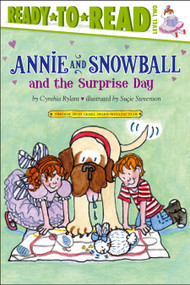 Annie and Snowball and the Surprise Day (Ready-to-Read Level 2) - 9781416939481 by Cynthia Rylant, Suçie Stevenson, 9781416939481