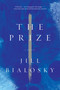 The Prize (A Novel) by Jill Bialosky, 9781619027961