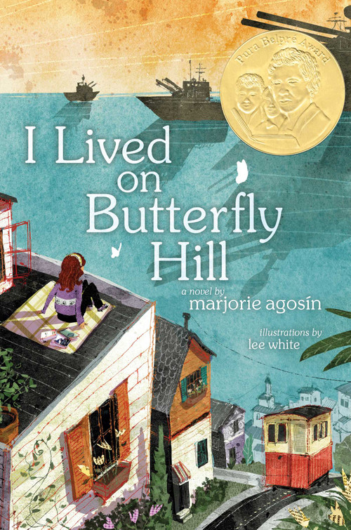 I Lived on Butterfly Hill by Marjorie Agosin, Lee White, 9781416953449