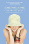 Something, Maybe by Elizabeth Scott, Lisa Fyfe, 9781416953562