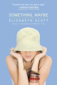 Something, Maybe by Elizabeth Scott, Lisa Fyfe, 9781416953562