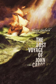 The Lost Voyage of John Cabot by Henry Garfield, 9781416954606