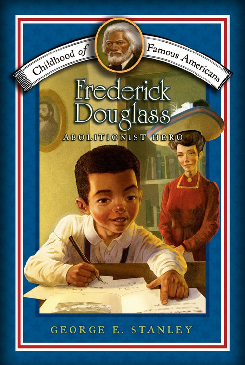 Frederick Douglass (Abolitionist Hero) by George E. Stanley, Meryl Henderson, 9781416955474