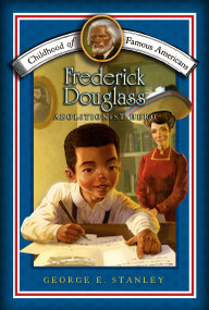 Frederick Douglass (Abolitionist Hero) by George E. Stanley, Meryl Henderson, 9781416955474