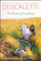 The Queen of Everything by Deb Caletti, 9781416957812